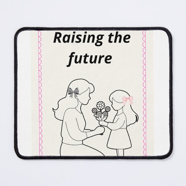 Item preview, Mother Daughter Gift - Raising the Future Cute Mom and Girl Design designed and sold by Mastalina99.