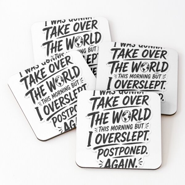 Item preview, I Was Gonna Take Over The World This Morning Funny Quote T-Shirt Sticker designed and sold by DesignerThreads.