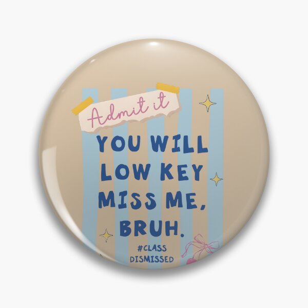 Item preview, Admit It You Will Low Key Miss Me Bruh Funny School Last Day Classic T-Shirt designed and sold by LittleRogerChin.