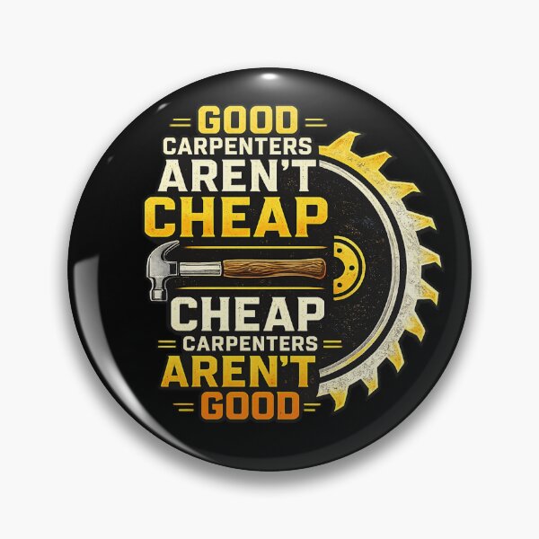 Item preview, Good Carpenters Aren't Cheap Funny Woodworking Quote designed and sold by MasticGraphic.
