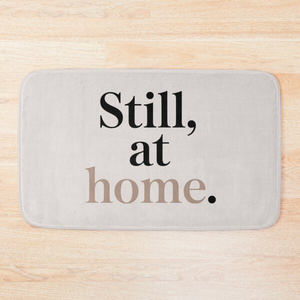 Item preview, Still, At Home – Minimal Inner Peace & Belonging Quote Design designed and sold by Irene Catchmind.