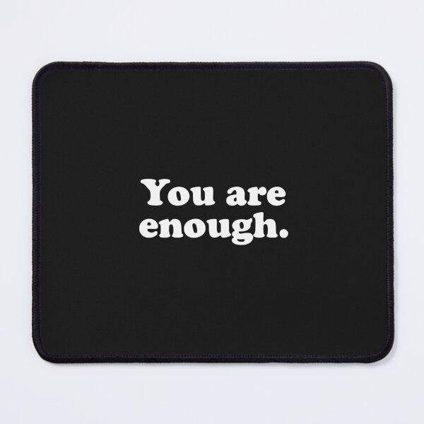 Item preview, You are Enough Positive Self-Worth Inspirational Quote Message designed and sold by alenaz.