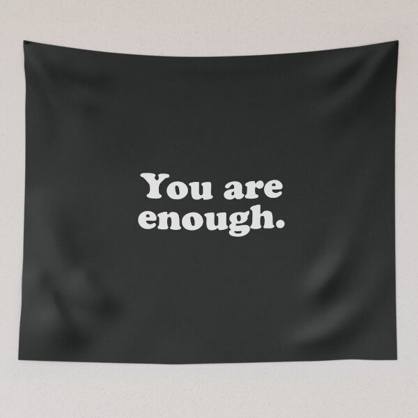 Item preview, You are Enough Positive Self-Worth Inspirational Quote Message  designed and sold by alenaz.