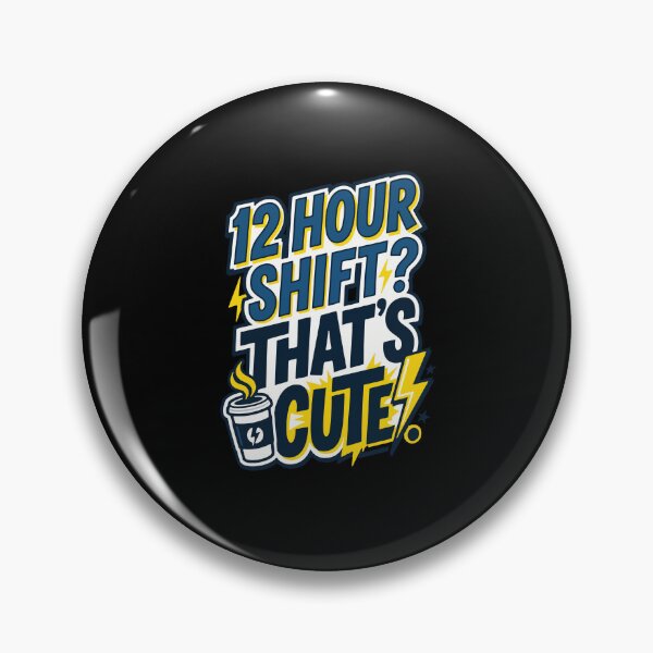 Item preview, 12 Hour Shift Thats Cute Nurse Coffee Humor Design designed and sold by Dantin.