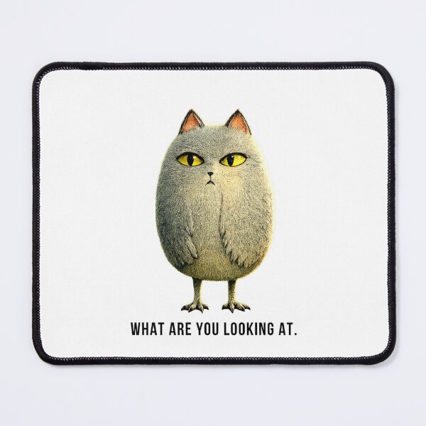 Item preview, What Are You Looking At Owl Cat designed and sold by MoonfurStudio.