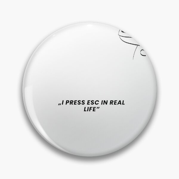 Item preview, Life Needs an ESC Button designed and sold by MentalTabs.