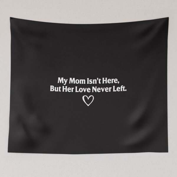 Item preview, My Mom Isn't Here But Her Love Never Left Memorial Mom In Heaven Mother's Day Remembrance designed and sold by kiralynstration.