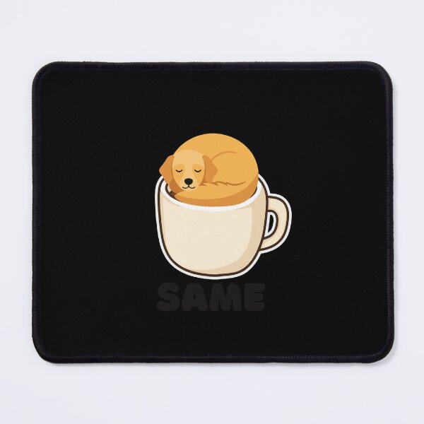 Item preview, "Same" Tired Coffee Dog designed and sold by ByteAndBuy.