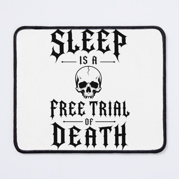 Item preview, Sleep Is A Free Trial Of Death Dark Humor Gothic Skull designed and sold by the-dovlat.