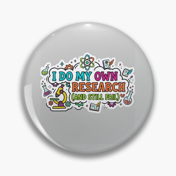 Item preview, I Do My Own Research (And Still Fail) designed and sold by Amr Darwish Graphic designer.