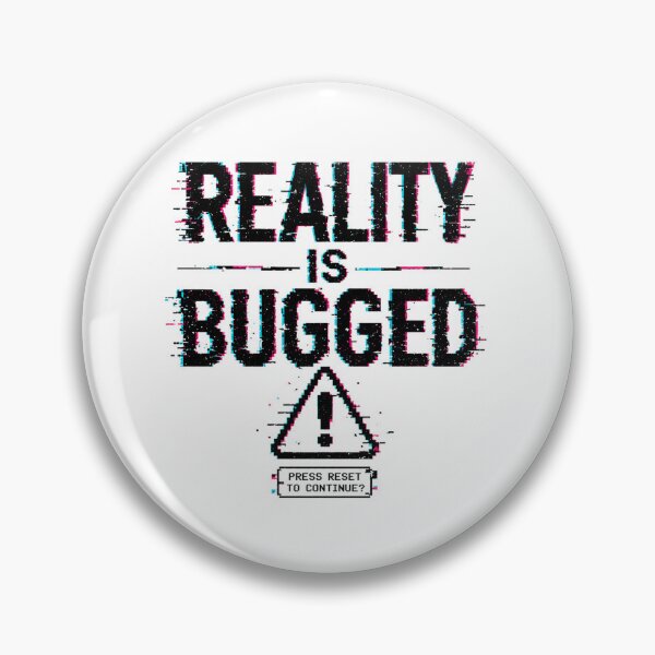 Item preview, Reality Is Bugged Glitch Aesthetic Gamer Error System designed and sold by the-dovlat.