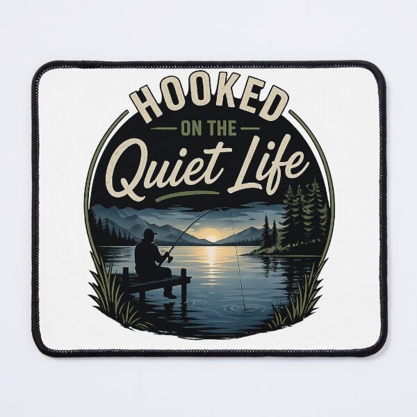 Item preview, Hooked on the Quiet Life – Fishing Design designed and sold by Digal92.