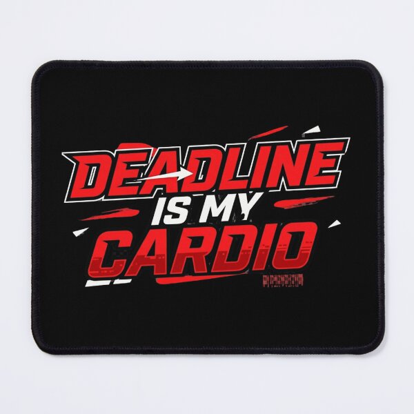 Item preview, Deadline Is My Cardio designed and sold by Amr Darwish Graphic designer.