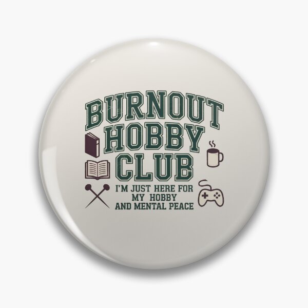 Item preview, Burnout Hobby Club Funny Mental Health Design designed and sold by WikaKowalczyk.