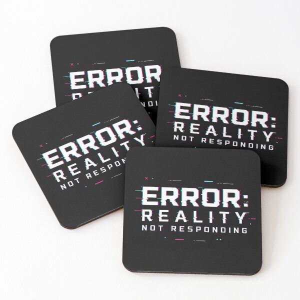 Item preview, Error Reality Not Responding Glitch System Failure designed and sold by the-dovlat.