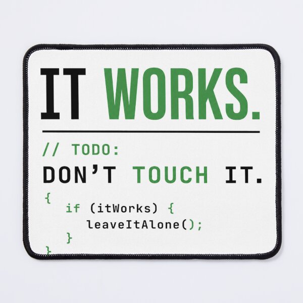 Item preview, It Works Dont Touch It Programmer Coding Funny designed and sold by the-dovlat.