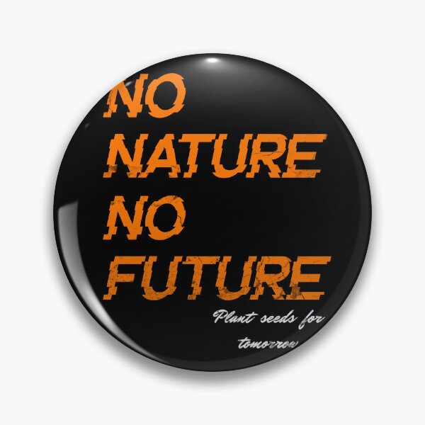 Item preview, No Nature No Future - Environmental Statement Art designed and sold by HoshisWorld2018.