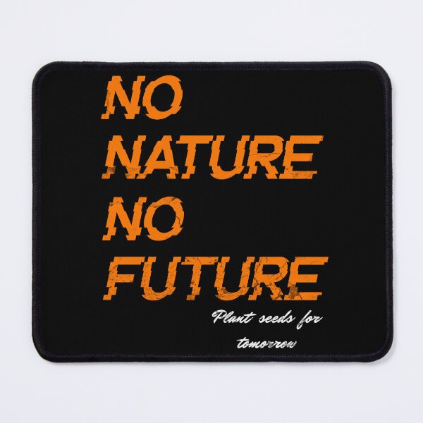 Item preview, No Nature No Future - Environmental Statement Art designed and sold by HoshisWorld2018.