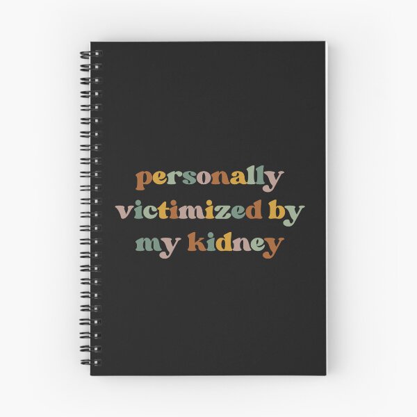 Item preview, Personally Victimized By My Kidney, Kidney Survivor designed and sold by faridman.