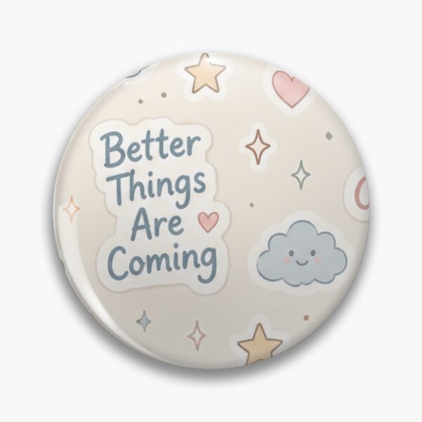Item preview, Better Things Are Coming – Minimal Aesthetic Motivational Quote designed and sold by CozyScribble.