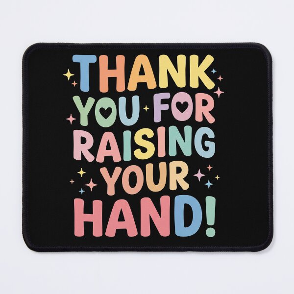 Item preview, Thank You For Raising Your Hand Funny Classroom Humor Shirt designed and sold by ArcaneArtistry.