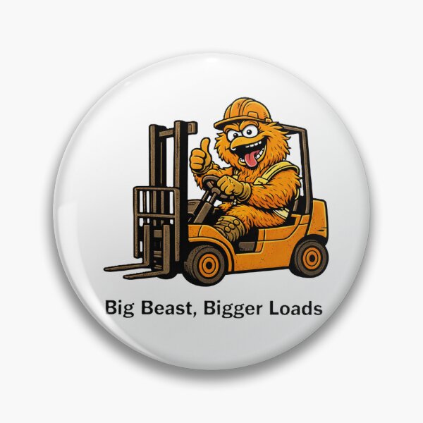 Item preview, Big Beast Bigger Loads Funny Forklift Operator Design designed and sold by RetroNibylander.