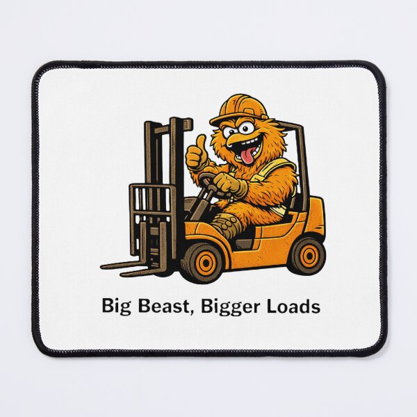 Item preview, Big Beast Bigger Loads Funny Forklift Operator Design designed and sold by RetroNibylander.