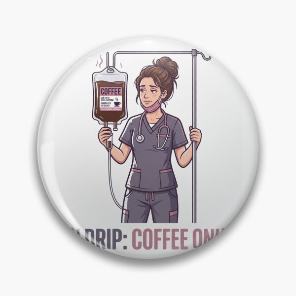 Artikelvorschau, IV-Tropfkaffee nur lustige Krankenschwester entworfen und verkauft von NurseMood.