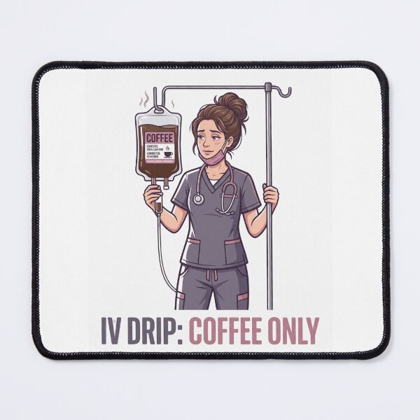 Item preview, IV Drip Coffee Only Funny Nurse designed and sold by NurseMood.