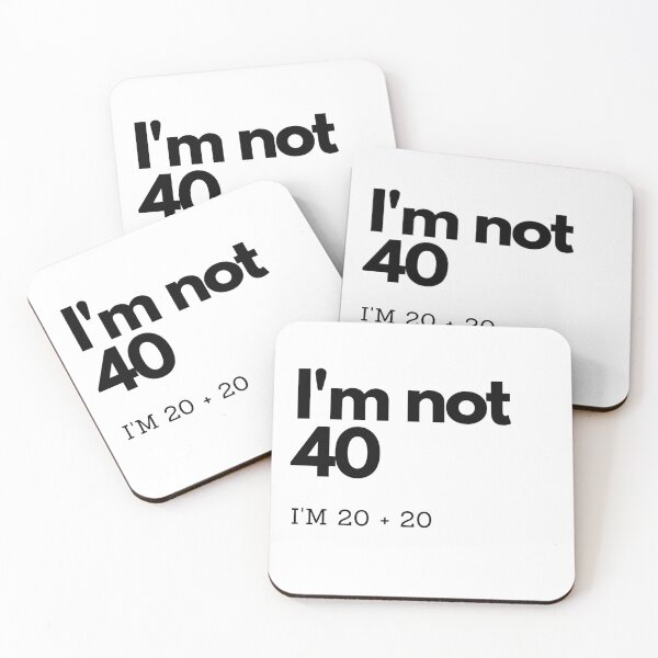 Item preview, I'm not 40 designed and sold by AnkaArtist.