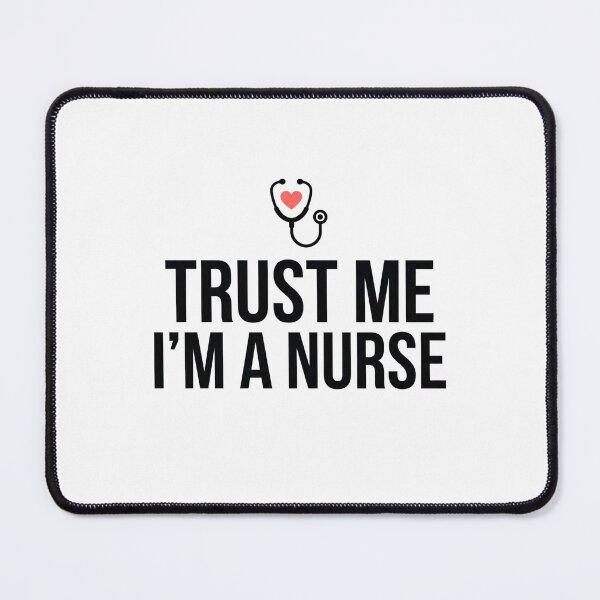 Item preview, Trust Me I'm a Nurse Funny Medical designed and sold by NurseMood.