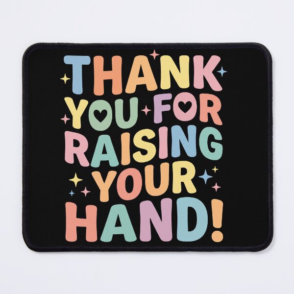 Item preview, Thank You For Raising Your Hand Funny Classroom Humor Shirt designed and sold by ArcaneArtistry.