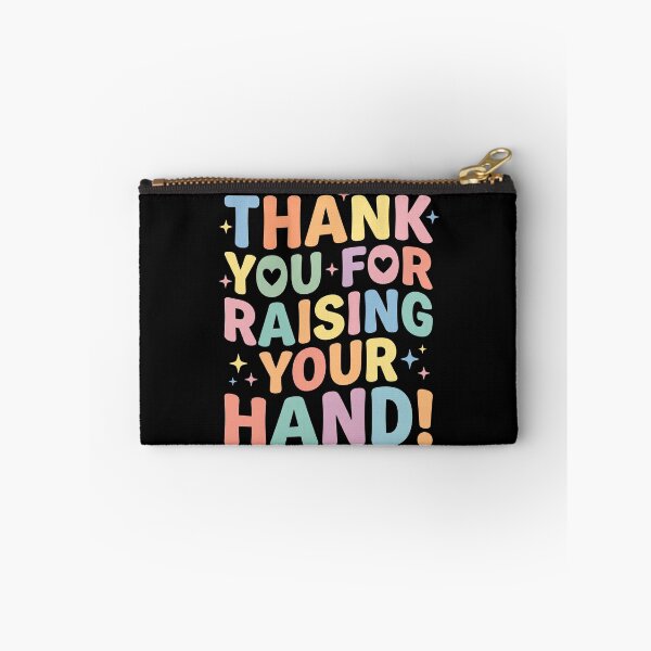 Item preview, Thank You For Raising Your Hand Funny Classroom Humor Shirt designed and sold by ArcaneArtistry.