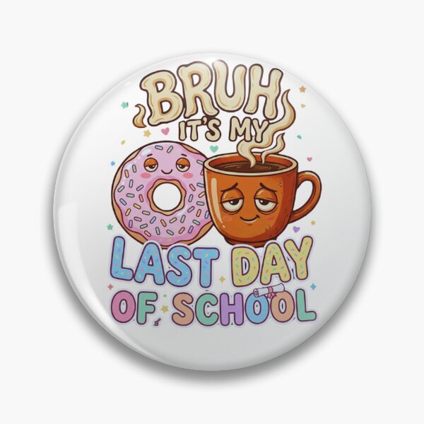 Item preview, Bruh It’s My Last Day of School Donut and Coffee Funny Graduation Tired Student Meme Gift designed and sold by Im-Ara.