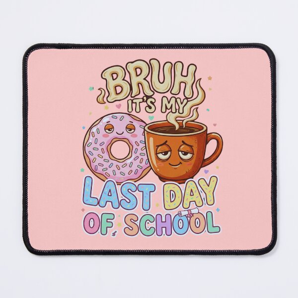 Item preview, Bruh It’s My Last Day of School Donut and Coffee Funny Graduation Tired Student Meme Gift designed and sold by Im-Ara.