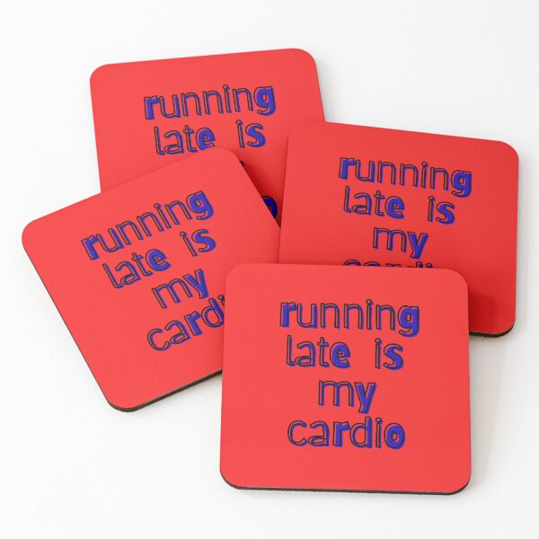 Item preview, Running Late Is My Cardio Quote designed and sold by Snedsdigital.