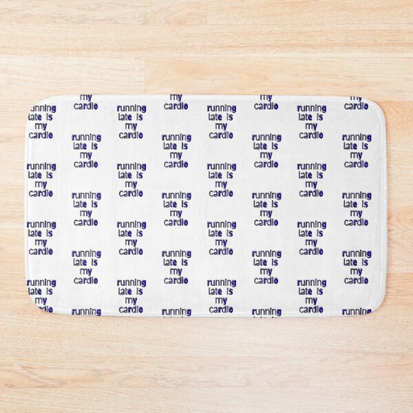 Item preview, Running Late Is My Cardio Quote designed and sold by Snedsdigital.