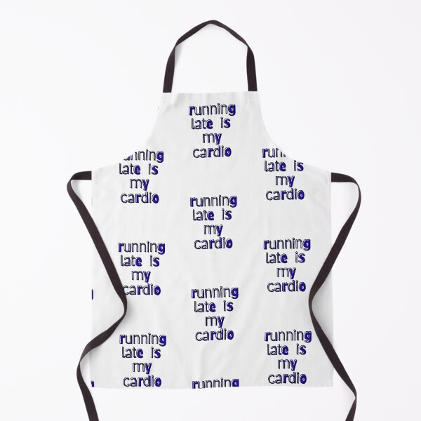 Item preview, Running Late Is My Cardio Quote designed and sold by Snedsdigital.
