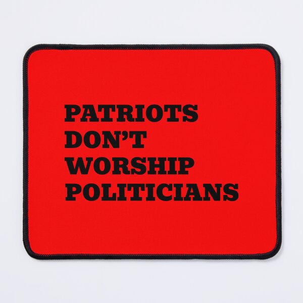 Item preview, Patriots Don’t Worship Politicians designed and sold by WakeNBake-Tees.