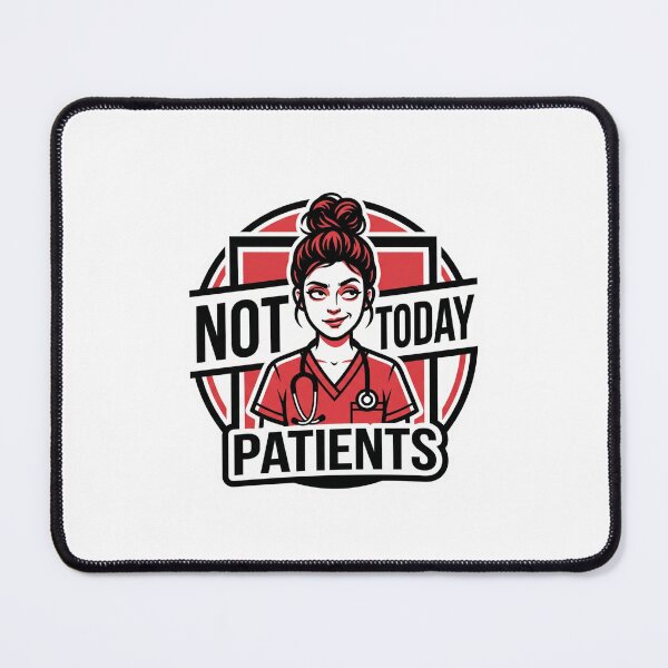 Item preview, Not Today Patients Funny Nurse Meme designed and sold by NurseMood.