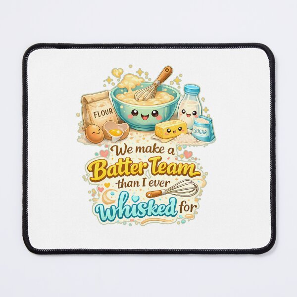 Item preview, We Make a Batter Team – Funny Baking Pun T-Shirt with Whisk Quote designed and sold by RvinJo8.