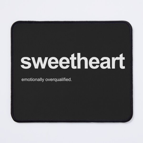 Item preview, Sweetheart Emotionally Overqualified. Minimalist Typography Aesthetic designed and sold by Tea with Goldy.