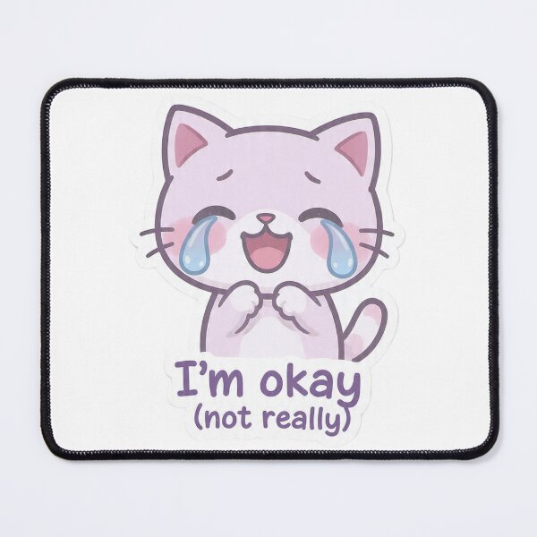 Item preview, Kawaii Sad Cat Sticker - I'm Okay Not Really Cute Decal designed and sold by Moody Vibes Studio.