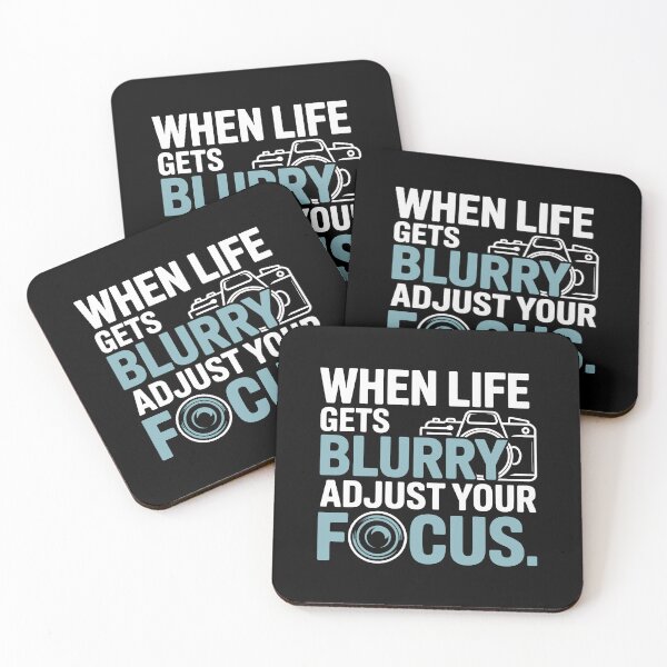Item preview, When life gets blurry, adjust your focus designed and sold by jkrphoto.