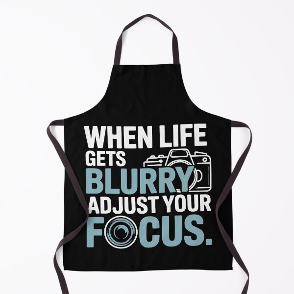 Item preview, When life gets blurry, adjust your focus designed and sold by jkrphoto.