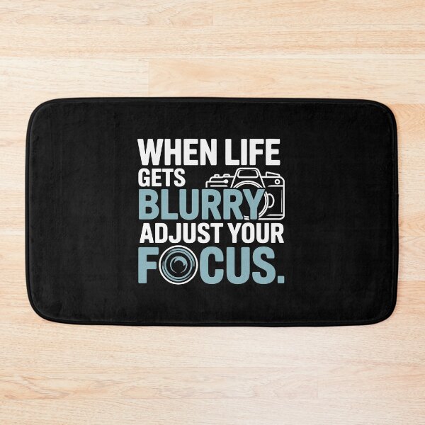 Item preview, When life gets blurry, adjust your focus designed and sold by jkrphoto.