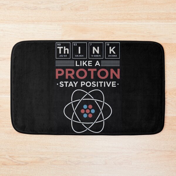 Item preview, Think Like a Proton – Stay Positive Science Nerd Design designed and sold by DESIGN by NIKOLENKO V.