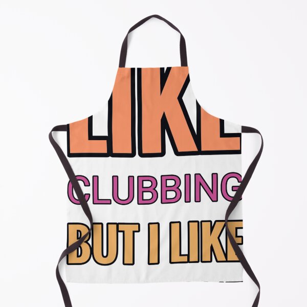 Item preview, Some Girls Like Clubbing But I Like All About Foraging designed and sold by TheIconSmith.