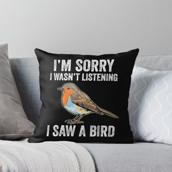 Item preview, I’m Sorry I Wasn’t Listening I Saw A Bird Funny Bird Lover Humor Design designed and sold by FerminVigo.