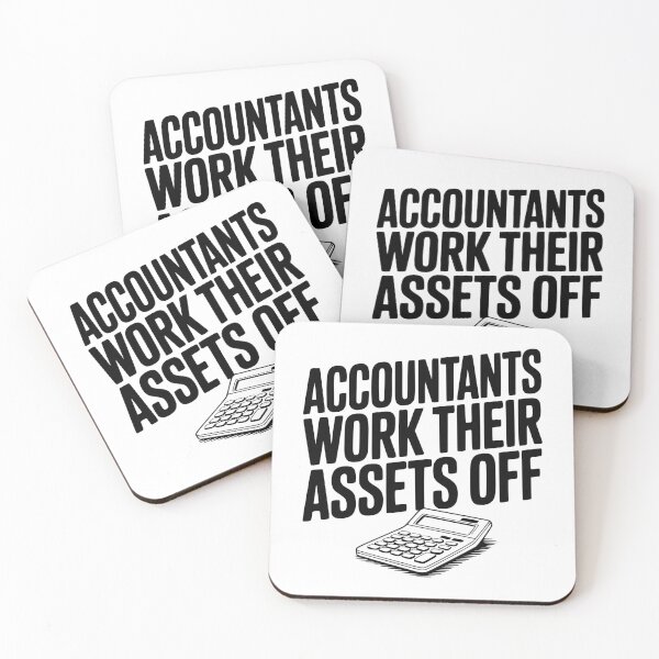Item preview, Accountants Work Their Assets Off designed and sold by Frank Ring.